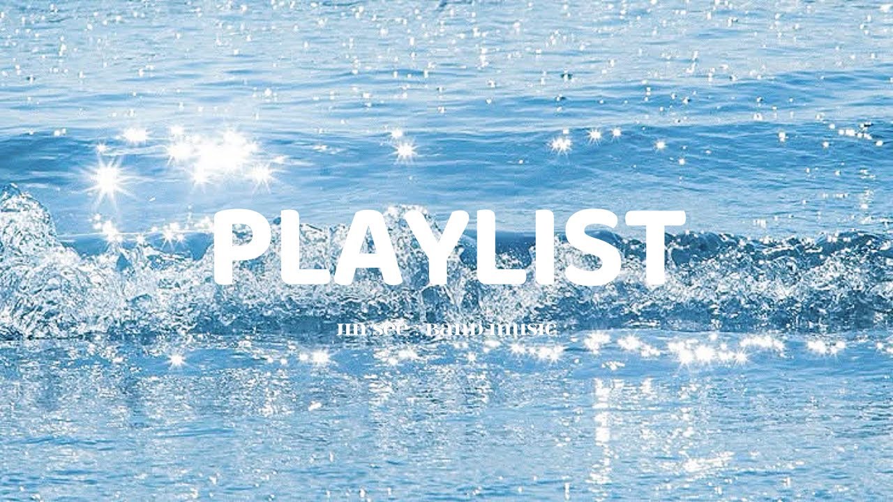 💿 밴드 노래 모음 | 벅차고 시원한 | BAND playlist