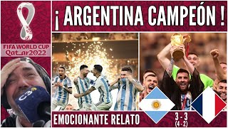 ARGENTINA CAMPEÓN DEL MUNDO 🏆🌎 | La GRAN FINAL de QATAR 2022 | EMOCIONANTE RELATO | BOCHA HOURIET.