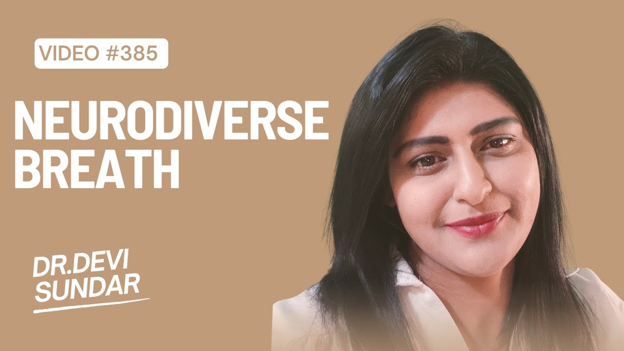 Объяснение нейроразнообразного дыхания — доктор Деви Сундар