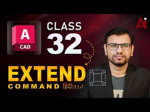 AutoCAD Class 32 - Extend Command اردو / हिंदी | AI MALIK