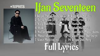 Download lagu IVAN SEVENTEEN FULL ALBUM TERBARU - JANGAN PAKSA RINDU - TANPA PESAN TERAKHIR II LAGU POP SANTAI