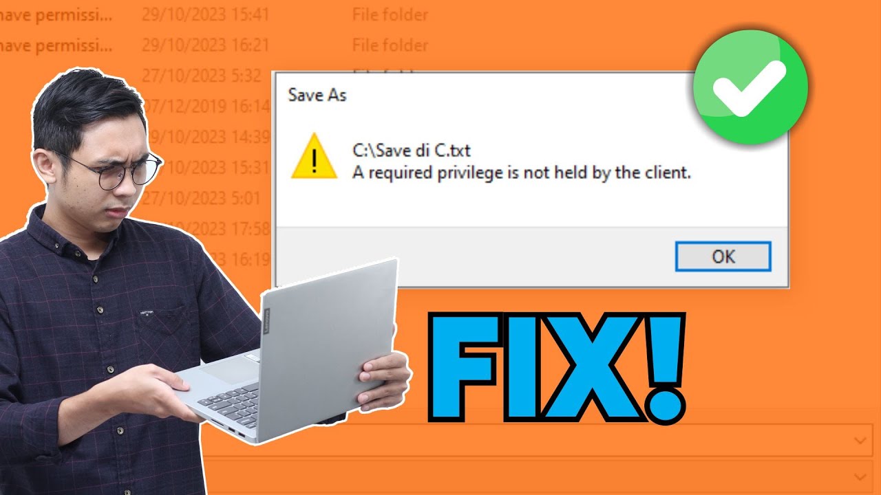 Fix A required privilege is not held by the client di Windows 10 Ketika Menyimpan File | SOLVED!
