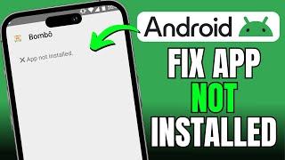 How To Fix App not Installed Android