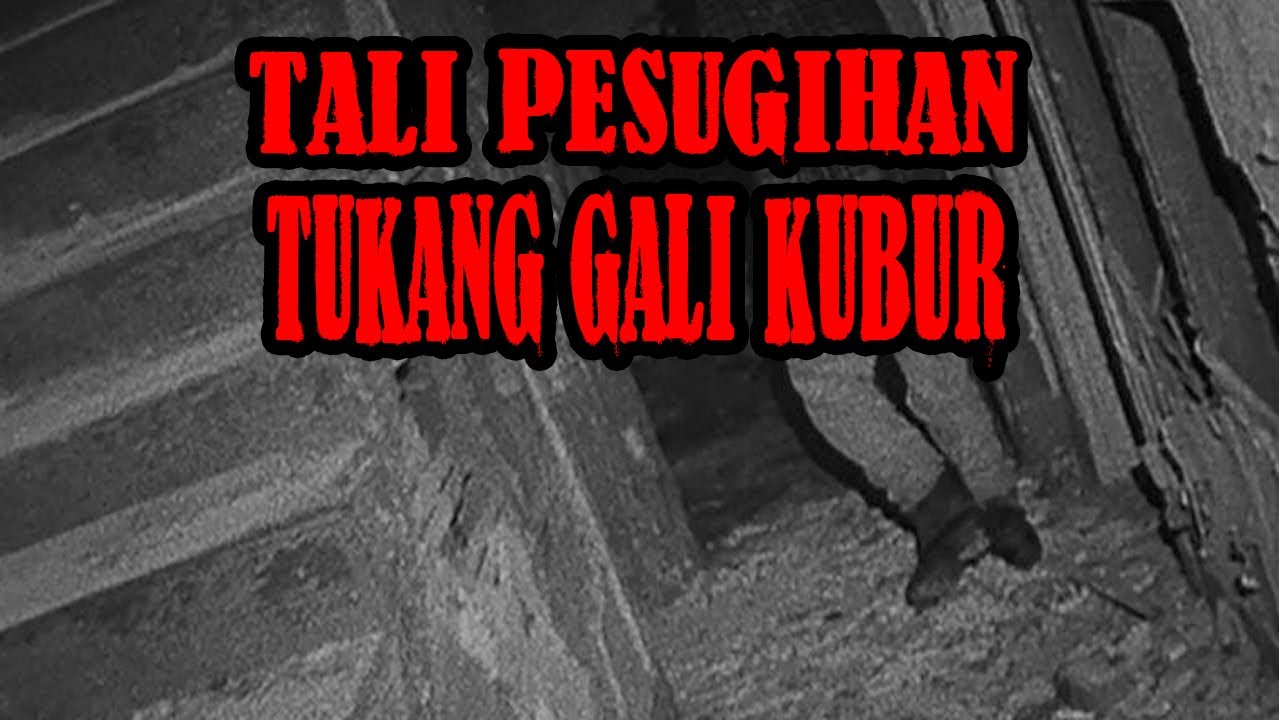 TALI PESUGIHAN TUKANG GALI KUBUR