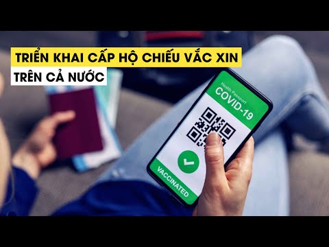 Video Triển khai cấp hộ chiếu vắc xin Covid-19 trên cả nước - youtube