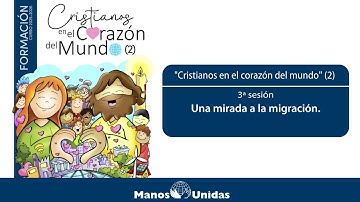 Una mirada a la migración | Manos Unidas
