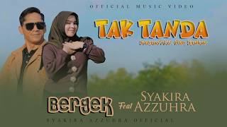 Bergek Feat Syakira Azzuhra  - Tak Tanda