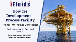 Bow Tie Development  - Process Facility
