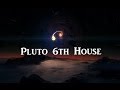 Spiritual astrology | Pluto in your Chart | Pluto 6th house | Virgo