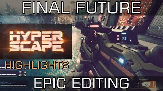 FINAL FUTURE | HYPER SCAPE GAMEPLAY HIGHLIGHT CLIP EDIT MONTAGE & GUN SYNC