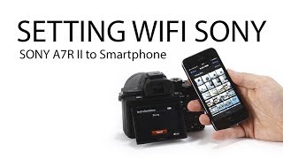 Setting WIFI SONY A7R II to Smartphone screenshot 5