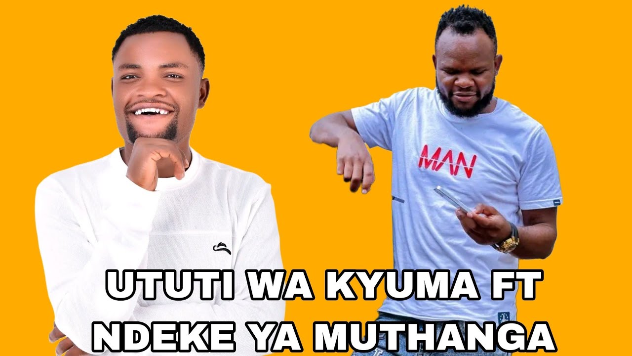 UTUTI WA KYUMA STRONG WARDS TO NDEKE YA MUTHANGA - YouTube