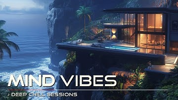 Deep Chill Music to Boost Your Workflow - 1-Hour Relaxation