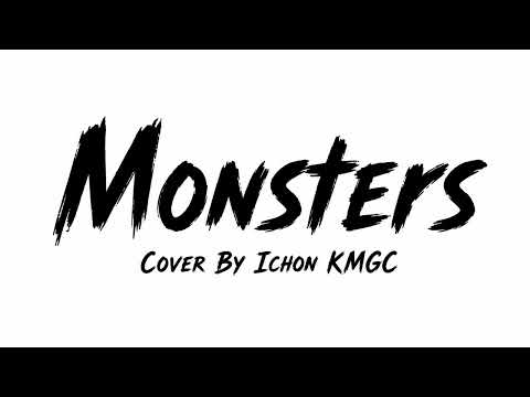 Monsters | Cover By IChon KMGC