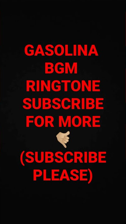 GASOLINA BGM ringtone subscribe for more 🤙🏼