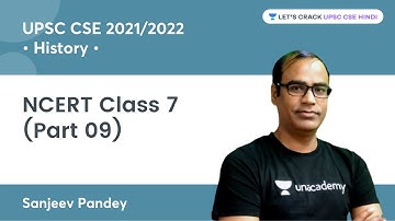 Part - 9 | NCERT Class 7 History | Crack UPSC CSE 2022/23 With Sanjeev Pandey Sir