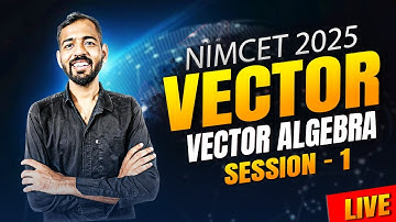 Introduction to Vector Algebra | Nimcet 2025 | Session - 1 | Nimcet Ninjas | By Nitish Gupta | Maths