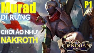 Murad (P1) Đi rừng cùng sát thủ ảo diệu ngang Nakroth - Thông báo kéo dài thời gian đăng ký bản test