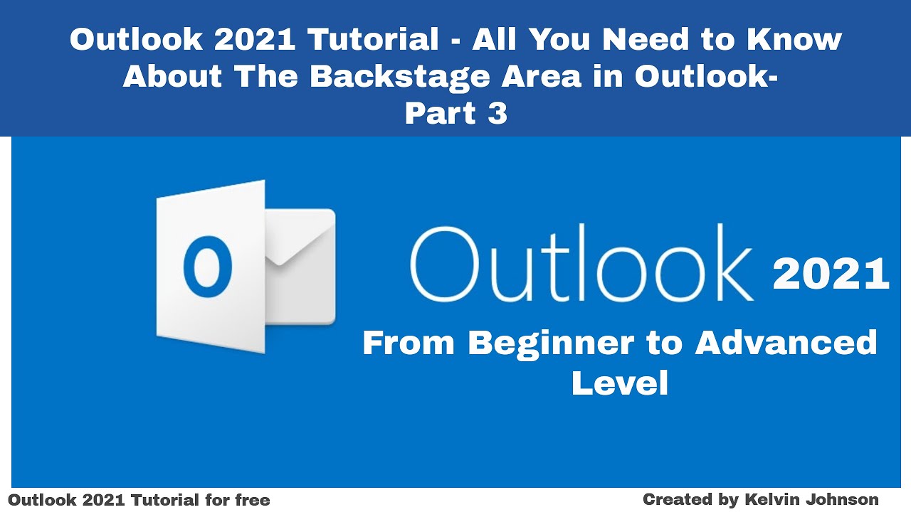 Outlook 2021 Tutorial All You Need to Know About The Backstage Area