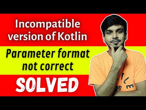 Incompatible classes were found in dependencies | Parameter format not correct [Solved] | Hindi