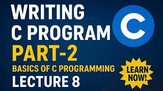 Writing C Programming part 2 | Basic of C Programming Lecture 8 Net Worth