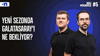 Okan Burukun Hedefi, Galatasarayın Sir. Alex Fergusonu Olmak Sinan Yılmaz, Serkan Akkoyun