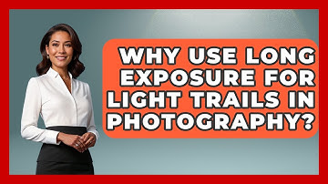 Why Use Long Exposure For Light Trails In Photography? - Image Review Studio