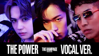 THE RAMPAGE / THE POWER (Vocal ver.)