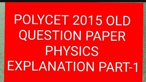 POLYCET 2015 OLD QUESTION PAPER EXPLANATION PART-1