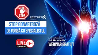 Webinar Live - Stop Gonartroză - Hai să vorbim cu Specialistul - Miercuri 12 August ora 19:00