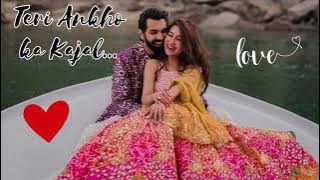 Teri Ankho ka Kajal Full Song #newhindisong #romanticmusic #bollywoodmusic