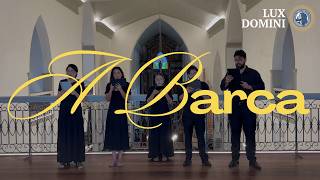 CORAL LUX DOMINI: A Barca