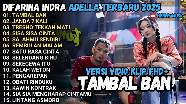 TAMBAL BAN - KANDA 7 KALI - TRESNO TEKAN MATI DIFARINA INDRA FULL ALBUM ADELLA TERBARU 2025