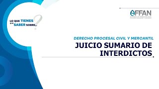 LO QUE TIENES QUE SABER SOBRE... Juicio Sumario de Interdictos