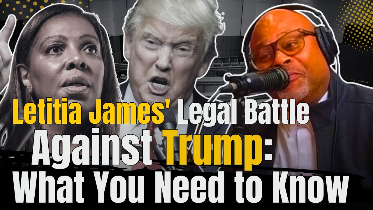Letitia James' Legal Battle Against Trump What You Need to Know YouTube
