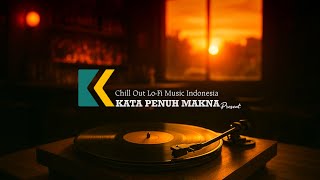 Download Lagu TOP 11 CHILL OUT LO-FI INDONESIA #1 MP3
