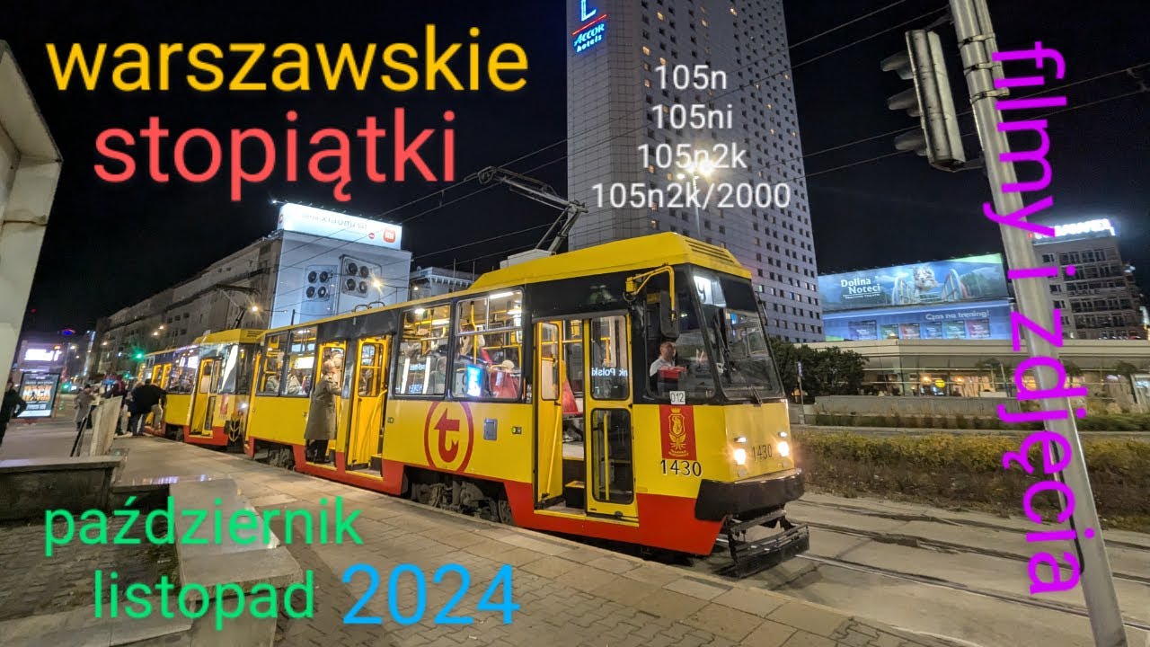 warszawskie tramwaje z serii 105n w październiku i listopadzie 2024 roku - filmy i zdjęcia