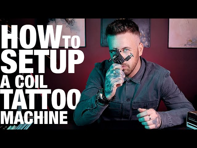 How to setup a TATTOO MACHINE as a beginner 