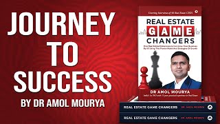 Journey To Success of Real Estate Game Changers Book by Dr Amol Mourya - Real Estate Author | Coach