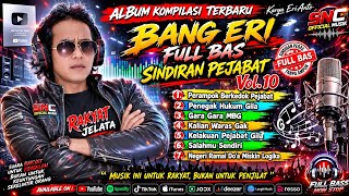 Album Kompilasi Terbaru Bang Eri Full Bas Sindiran Pejabat Vol.10 | Lagu Kritik Sosial Terbaru 2026