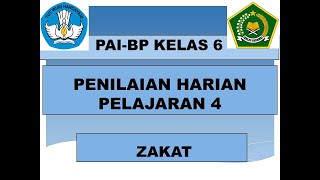 Kelas 6 : Penilaian Harian Pelajaran 4 : Zakat
