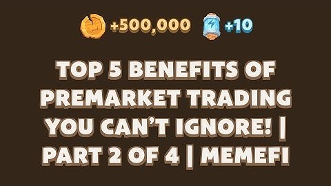 MemeFi New Video Code | Top 5 Benefits of Premarket Trading You Can’t Ignore! | Part 2 of 4 | MemeFi