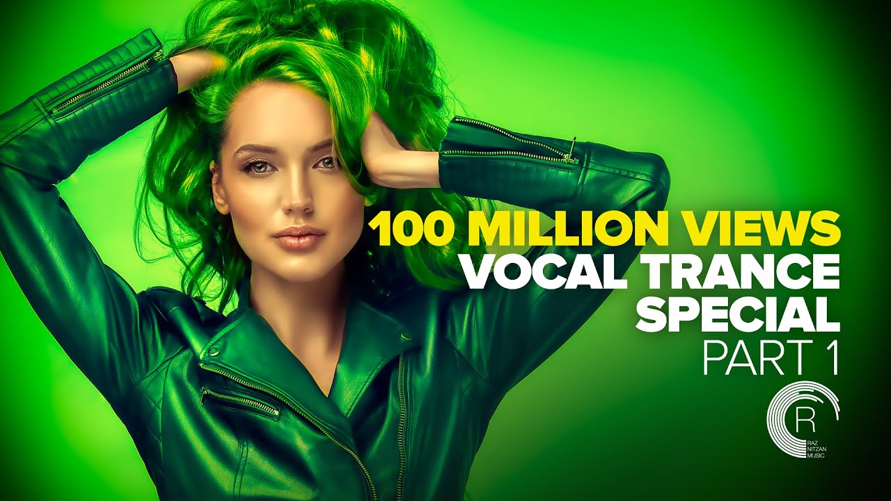 ⁣100 MILLION VIEWS - VOCAL TRANCE SPECIAL (Part 1) FULL ALBUM