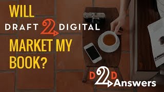 UPDATE: WE HAVE NEW VIDEOS! || Will D2D market my book? - D2D Answers
