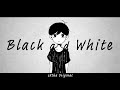 Black and white omori fan song xxtha original