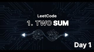 Day1 |  LeetCode Problem no. 1 - Two sum | DSA with AP