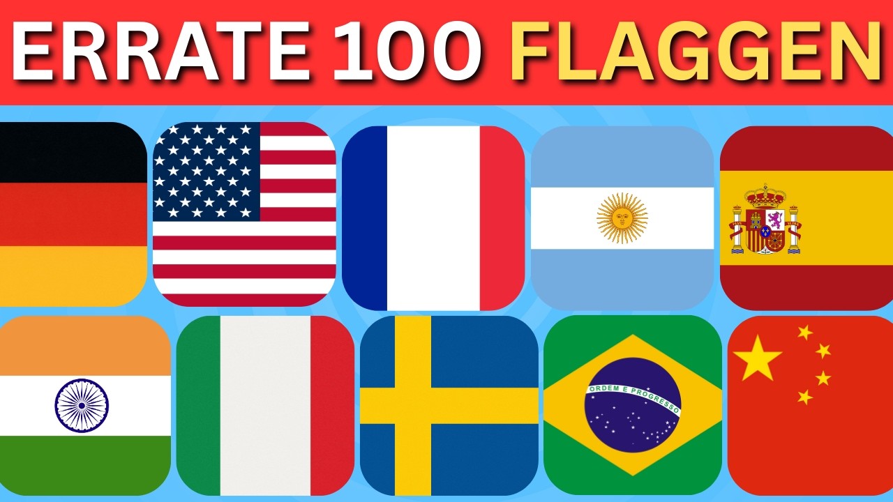 100 FLAGGEN DIE JEDER KENNEN SOLLTE 🌍