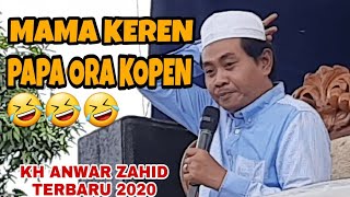 KH Anwar zahid Terlucu pengajian siang || MAMA KEREN PAPA ORA KOPEN 🤣🤣
