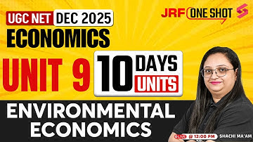 UGC NET Economics Unit 9 | Environmental Economics UGC NET | UGC NET Economics By Shachi Mam