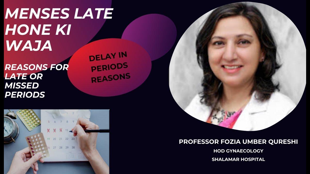 menses-late-hone-ki-waja-reasons-for-late-or-missed-periods-delay